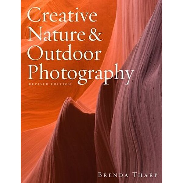 Creative Nature & Outdoor Photography, Brenda Tharp