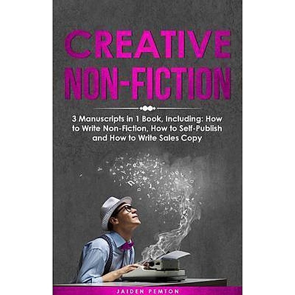 Creative Non-Fiction / Creative Writing Bd.24, Jaiden Pemton