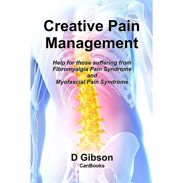 Creative Pain Management, D. Gibson