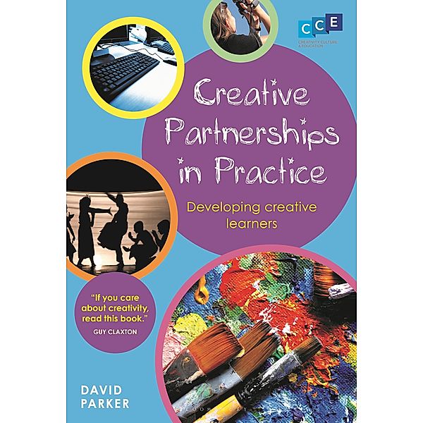 Creative Partnerships in Practice / Bloomsbury Education, David Parker