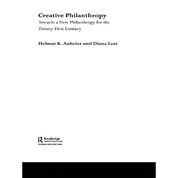 Creative Philanthropy, Helmut K. Anheier, Diana Leat