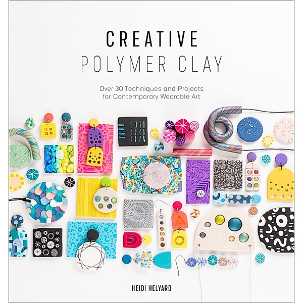 Creative Polymer Clay, Heidi Helyard