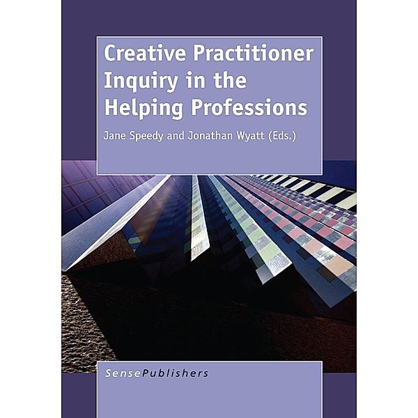 Creative Practitioner Inquiry in the Helping Professions