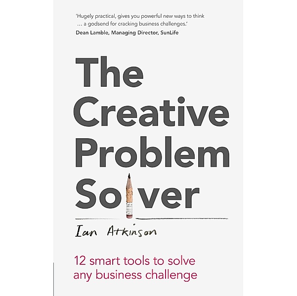 Creative Problem Solver, The, Ian Atkinson