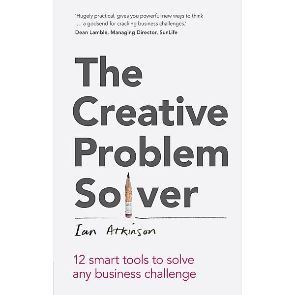 Creative Problem Solver, The, Ian Atkinson