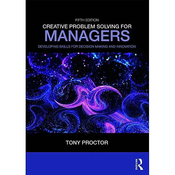 Creative Problem Solving for Managers, Tony Proctor