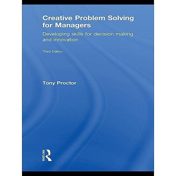 Creative Problem Solving for Managers, Tony Proctor