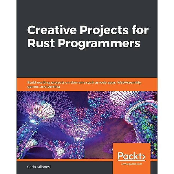 Creative Projects for Rust Programmers, Milanesi Carlo Milanesi
