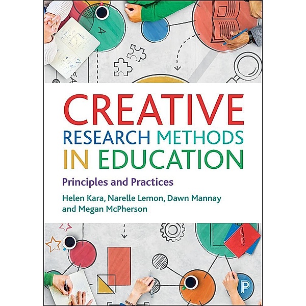 Creative Research Methods in Education, Helen Kara, Narelle Lemon