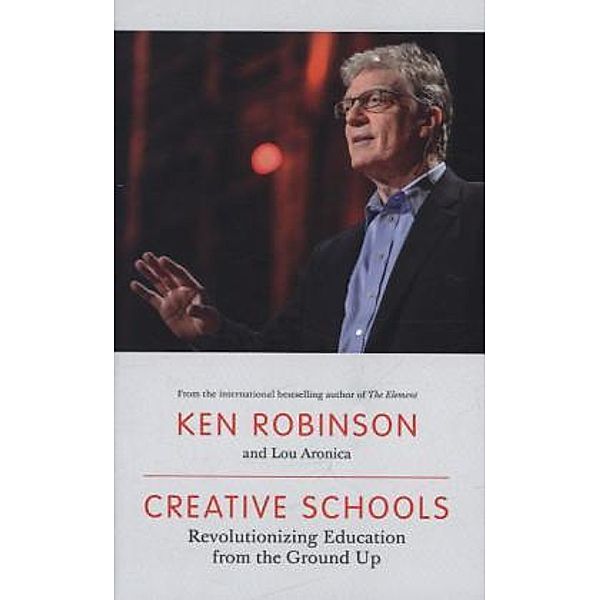 Creative Schools, Ken Robinson, Lou Aronica