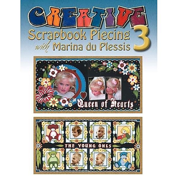 Creative Scrapbook Piecing with Marina du Plessis 3, Marina Du Plessis