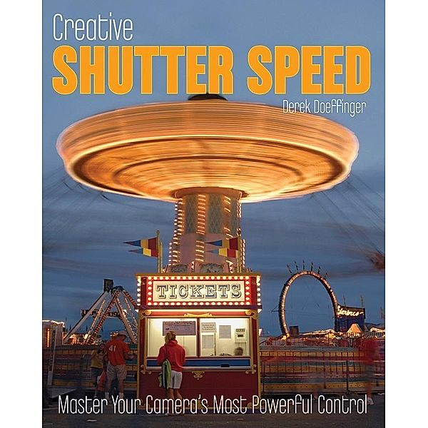 Creative Shutter Speed, Derek Doeffinger