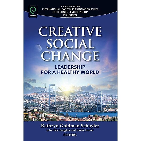 Creative Social Change, Kathryn Goldman Schuyler, Karin Jironet