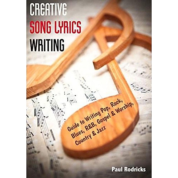 Creative-Song-Lyrics-Writing, Paul Rodricks
