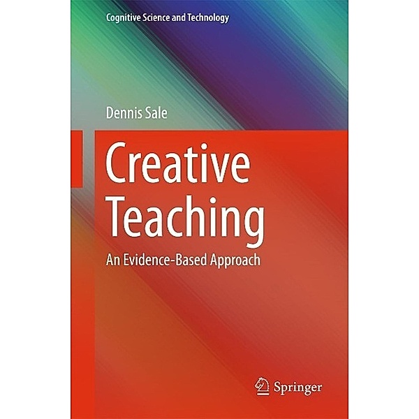 Creative Teaching / Cognitive Science and Technology, Dennis Sale