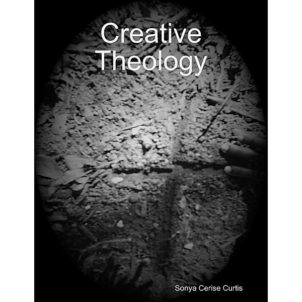 Creative Theology, Sonya Cerise Curtis