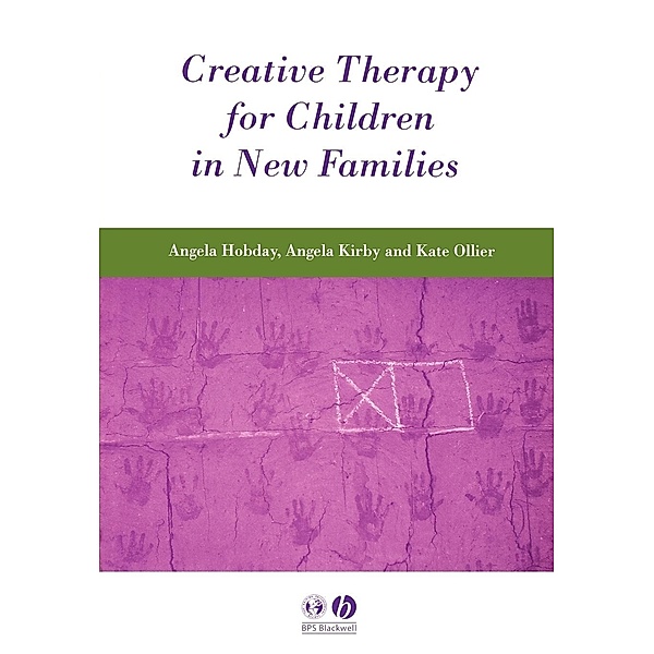 Creative Therapy for Children in New Families, Angela Hobday