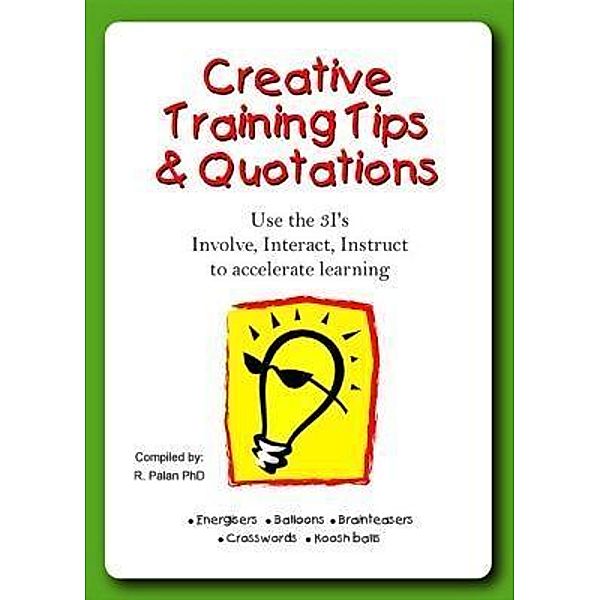 Creative Training Tips & Quotations, Dato' R. Palan