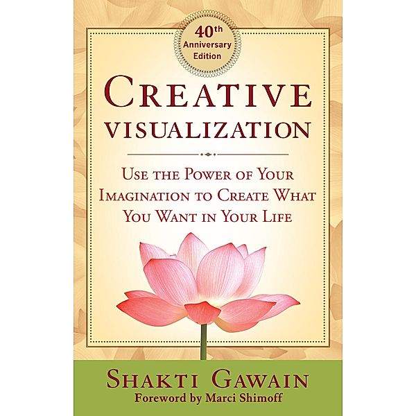 Creative Visualization, Shakti Gawain