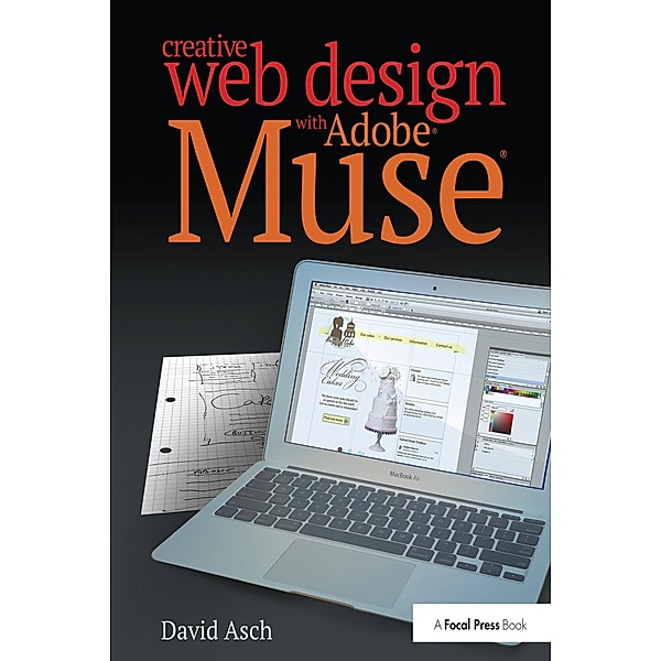 Creative Web Design with Adobe Muse, David Asch