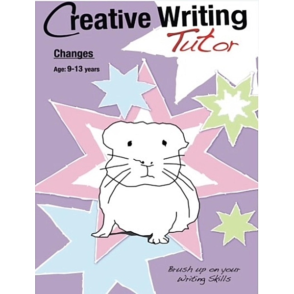 Creative Writing: Changes, Sally Jones, Amanda Jones, Annalisa Jones