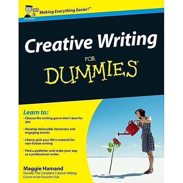 Creative Writing For Dummies, UK Edition, Maggie Hamand
