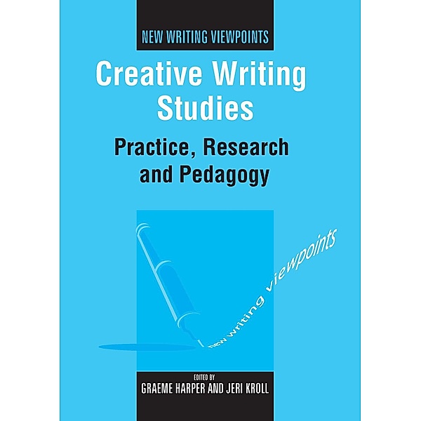 Creative Writing Studies / New Writing Viewpoints Bd.3