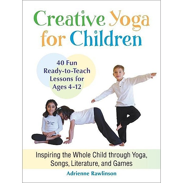 Creative Yoga for Children, Adrienne Rawlinson