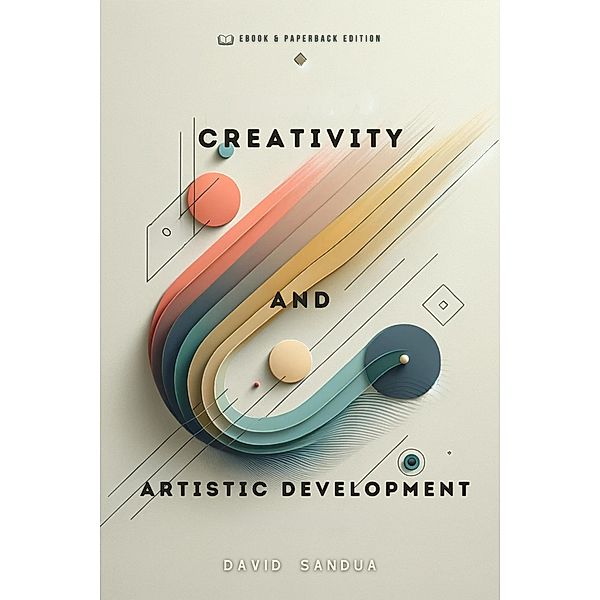 Creativity and Artistic Development, David Sandua