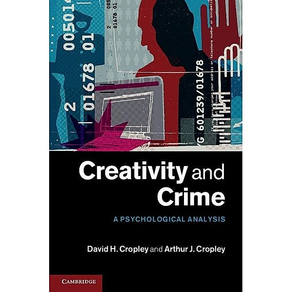 Creativity and Crime, David H. Cropley