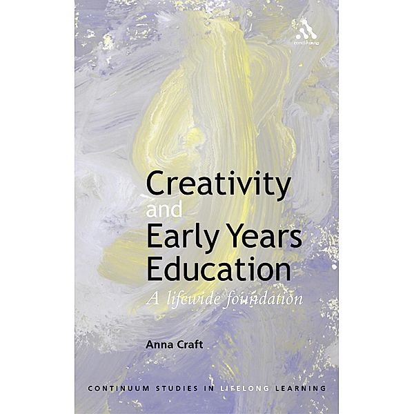 Creativity and Early Years Education, Anna Craft
