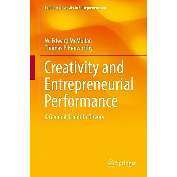 Creativity and Entrepreneurial Performance / Exploring Diversity in Entrepreneurship, W. Edward McMullan, Thomas P. Kenworthy