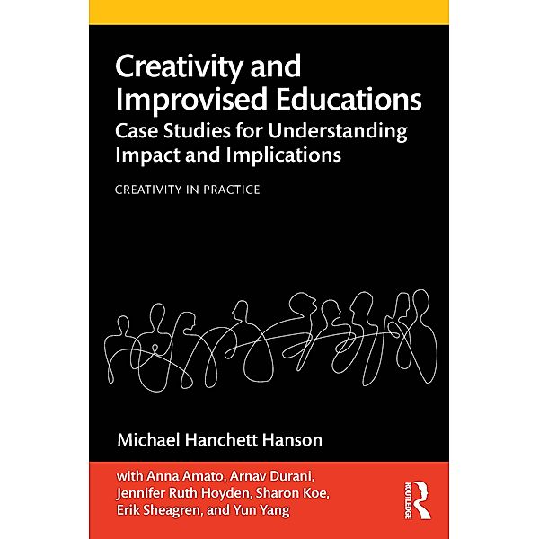 Creativity and Improvised Educations, Michael Hanchett Hanson