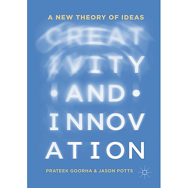 Creativity and Innovation, Prateek Goorha, Jason Potts