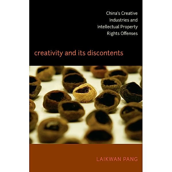Creativity and Its Discontents, Pang Laikwan Pang