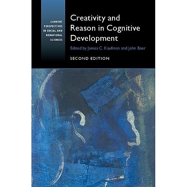 Creativity and Reason in Cognitive Development / Current Perspectives in Social and Behavioral Sciences