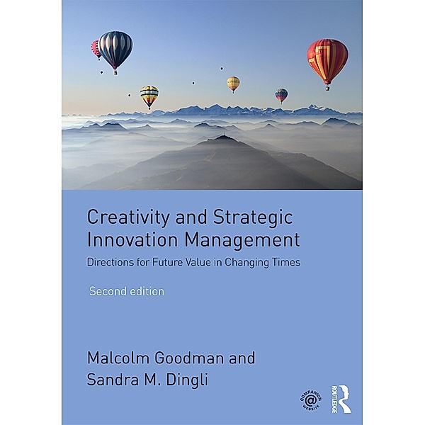 Creativity and Strategic Innovation Management, Malcolm Goodman, Sandra M. Dingli
