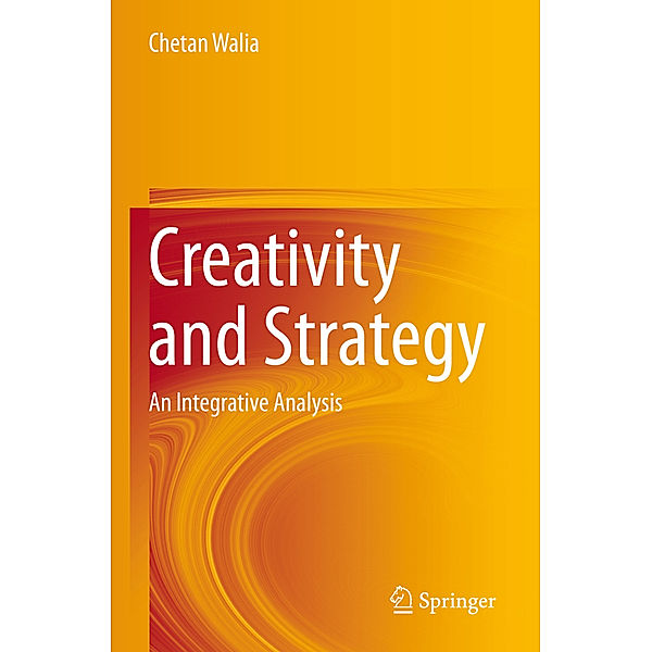 Creativity and Strategy, Chetan Walia