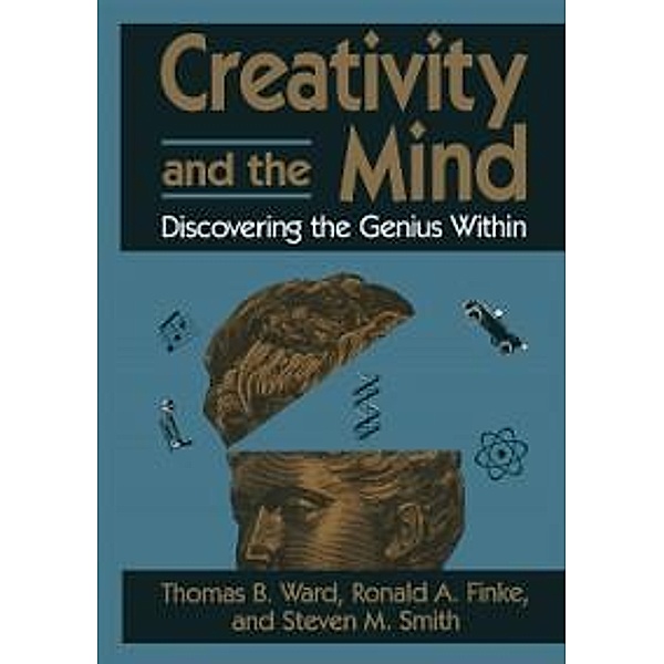 Creativity and the Mind, Thomas B. Ward, Ronald A. Finke, Steven M. Smith
