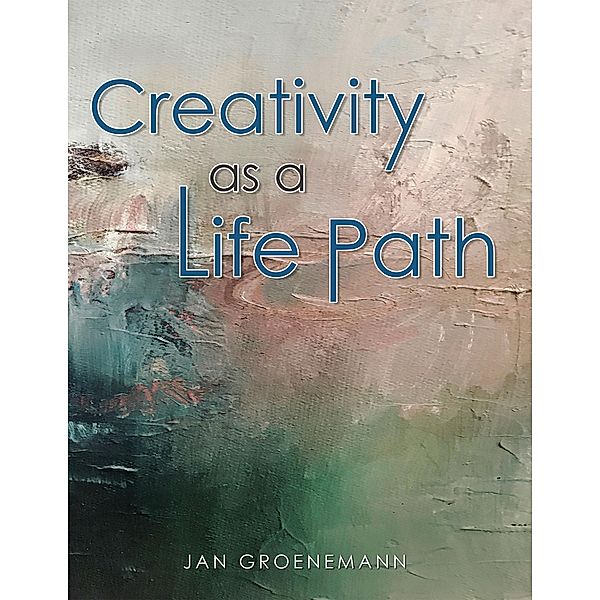 Creativity as a Life Path, Jan Groenemann