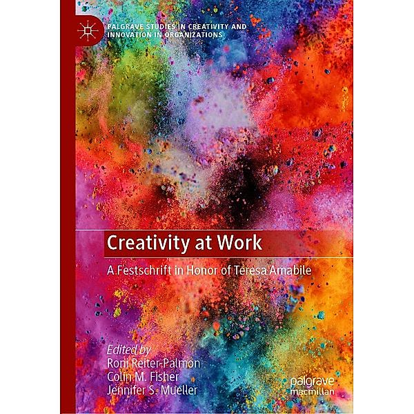 Creativity at Work / Palgrave Studies in Creativity and Innovation in Organizations