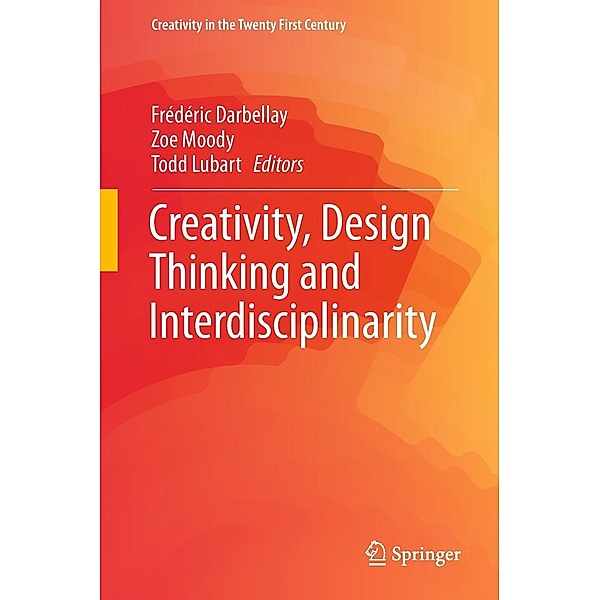 Creativity, Design Thinking and Interdisciplinarity / Creativity in the Twenty First Century