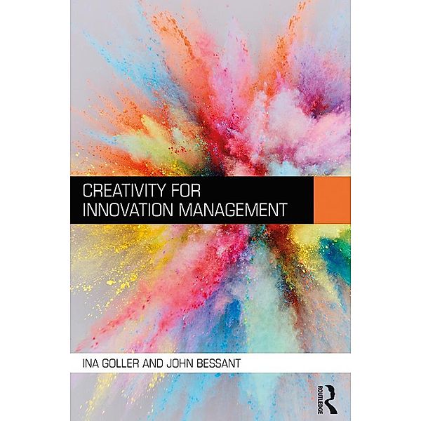 Creativity for Innovation Management, Ina Goller, John Bessant