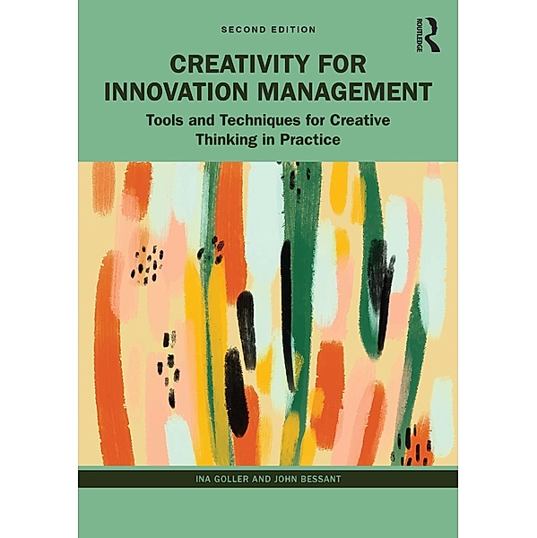 Creativity for Innovation Management, Ina Goller, John Bessant