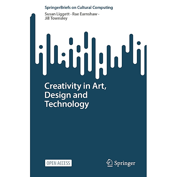 Creativity in Art, Design and Technology, Susan Liggett, Rae Earnshaw, Jill Townsley
