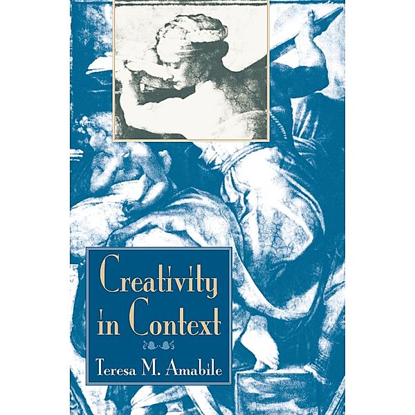 Creativity In Context, Teresa M Amabile