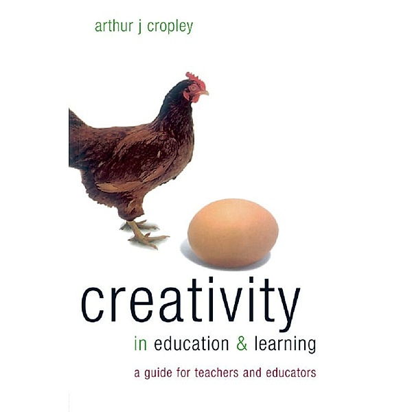 Creativity in Education and Learning, Arthur J. Cropley