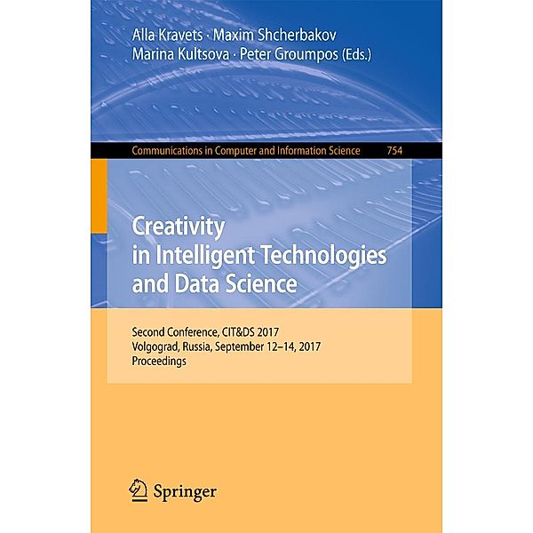 Creativity in Intelligent Technologies and Data Science / Communications in Computer and Information Science Bd.754