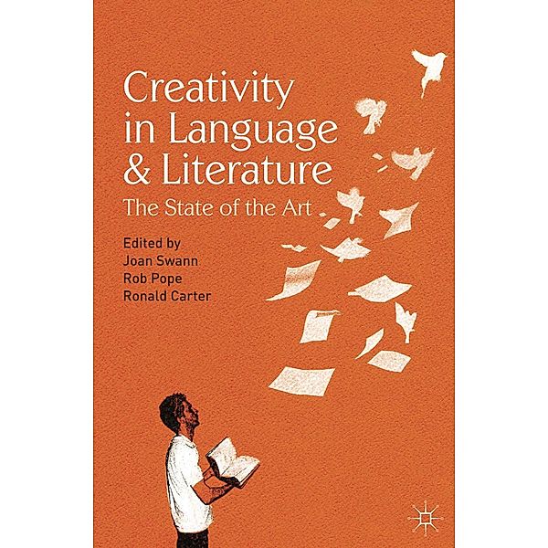 Creativity in Language and Literature, Joan Swann, Robert Pope, Ronald Carter