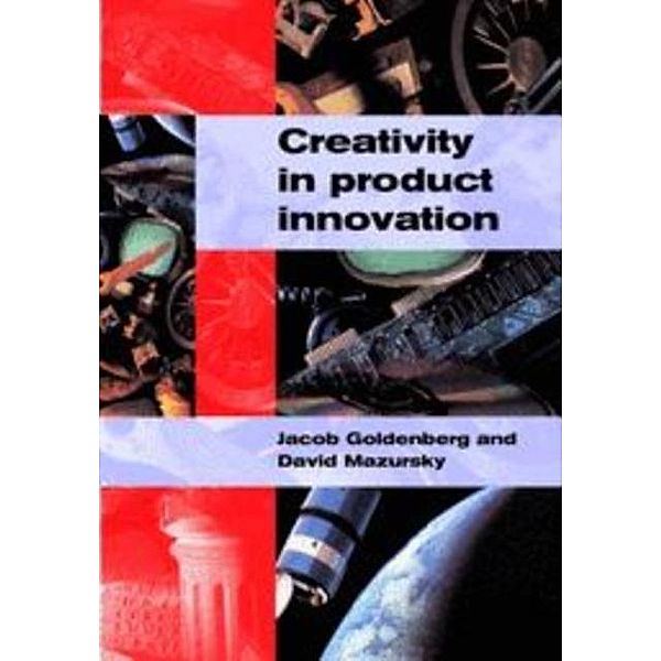 Creativity in Product Innovation, Jacob Goldenberg